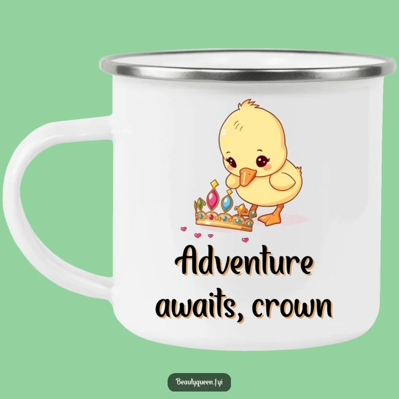 Funny Camping Mug: Duckling & Tiara, Adventure Fuel, Hilarious Gift!