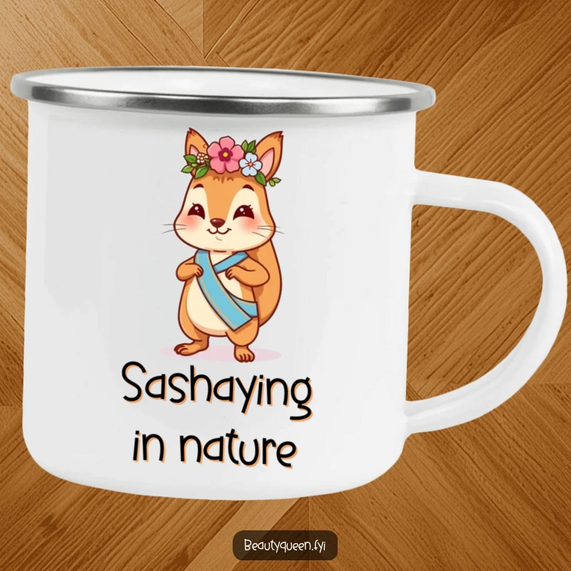 Funny squirrel camping mug showing a playful squirrel with a flower crown and sash, strutting confidently, for outdoor enjoyment.