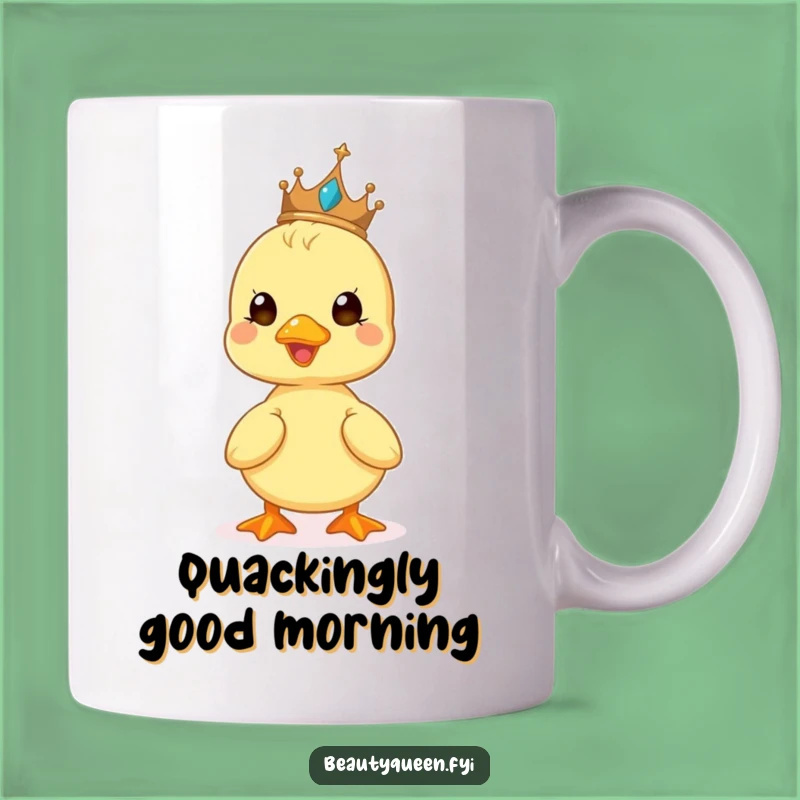 Funny Duckling Tiara Mug: Adorable Beam Queen - Hilarious Gift