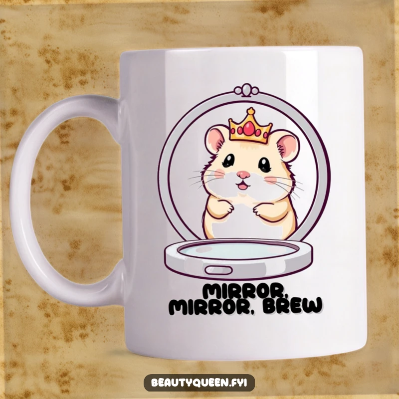 Funny mug featuring a cute hamster queen in a tiny crown, peeking curiously from behind a large, reflective compact mirror.