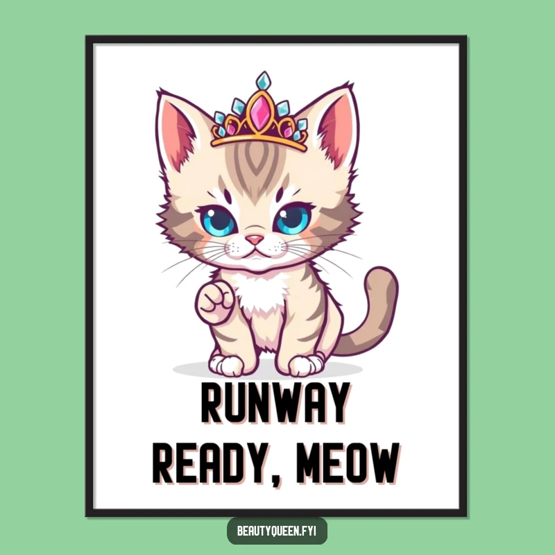 Funny Kitten Runway Digital Print: Fierce Tiara Art, Instant Funny Gift