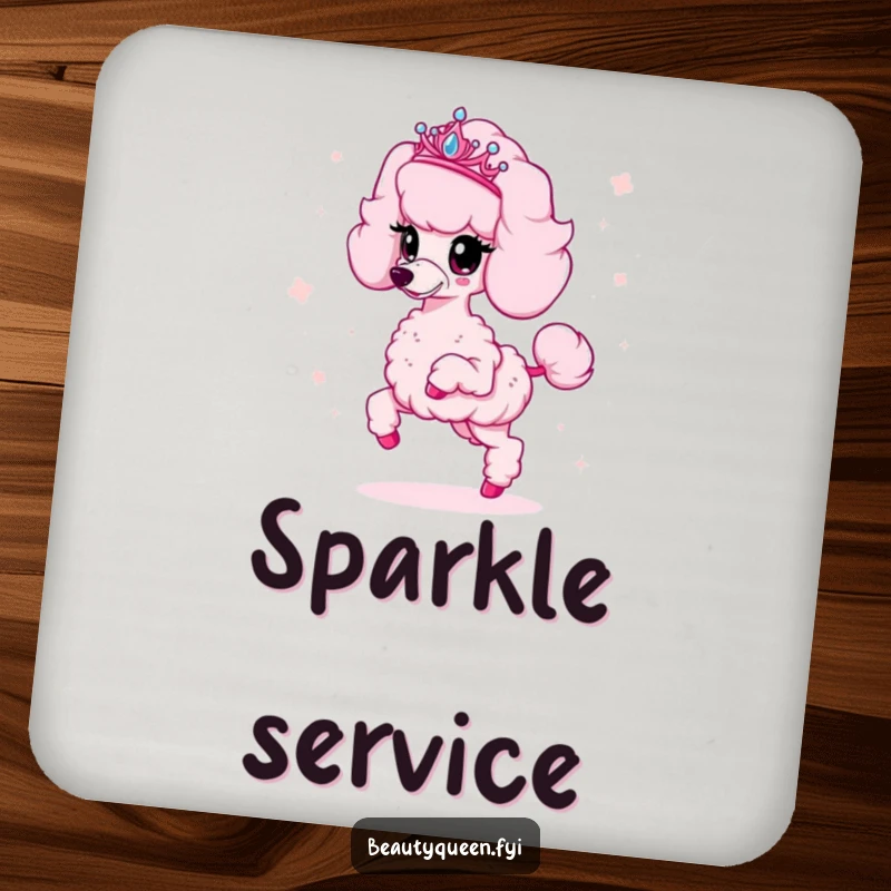 Funny poodle coasters featuring a fluffy pink poodle wearing a tiara and scattering sparkles, protecting surfaces with glamour.