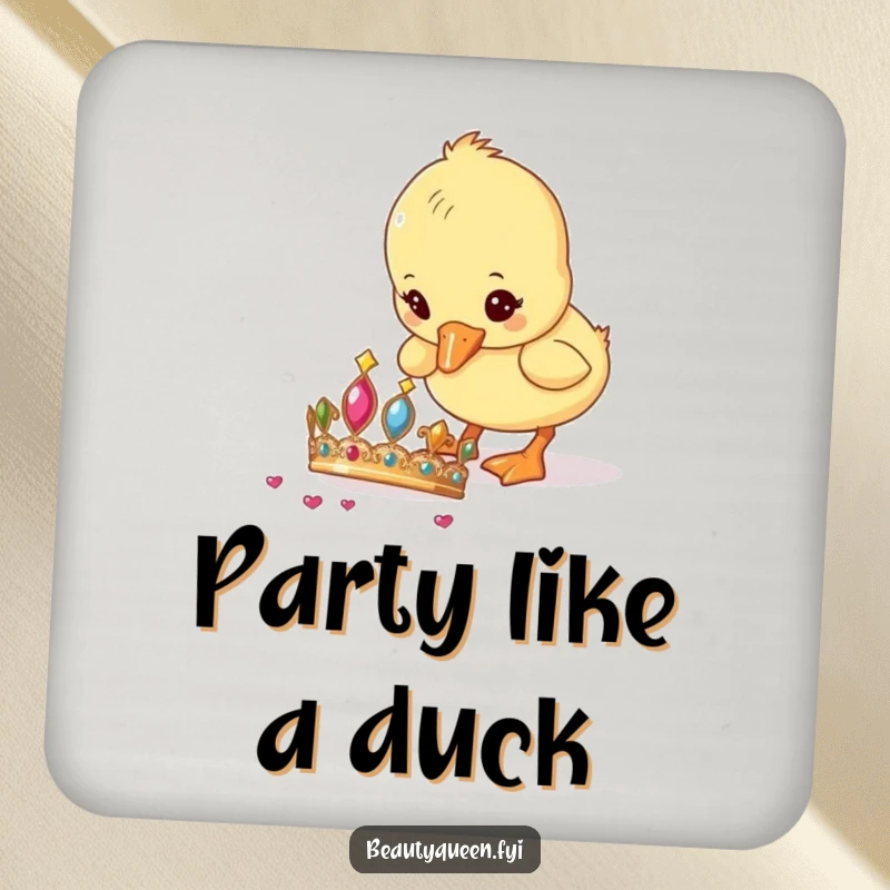 Funny Drink Coaster depicting a curious duckling pecking at a tiara, adding humor and charm to any drink setting.