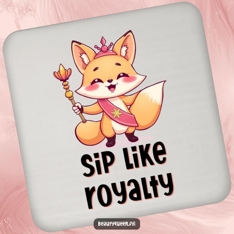 Funny drink coaster with a giggling fox in a sash holding a scepter, triumphantly posed for regal beverage protection.