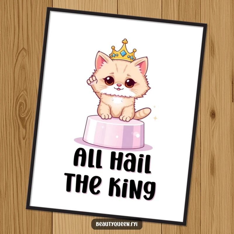 Funny cat crown poster, regal feline artwork, dramatic pose on pedestal, elegant and humorous wall decor, a perfect funny gift.