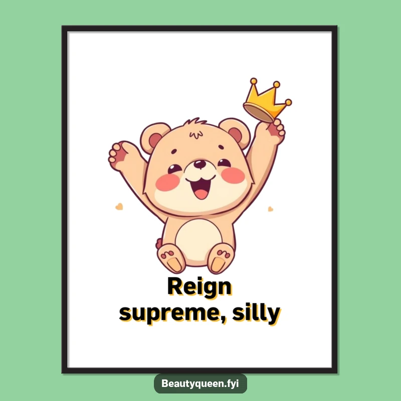 Funny Bear Cub Crown Poster: Joyful King Cub Art Print Funny Gift