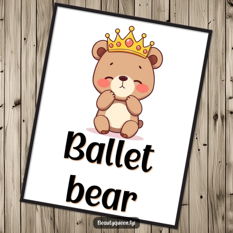 Funny poster featuring a bashful bear cub in a crown practicing a curtsey, perfect for adding a sweet and humorous touch to wall decor.