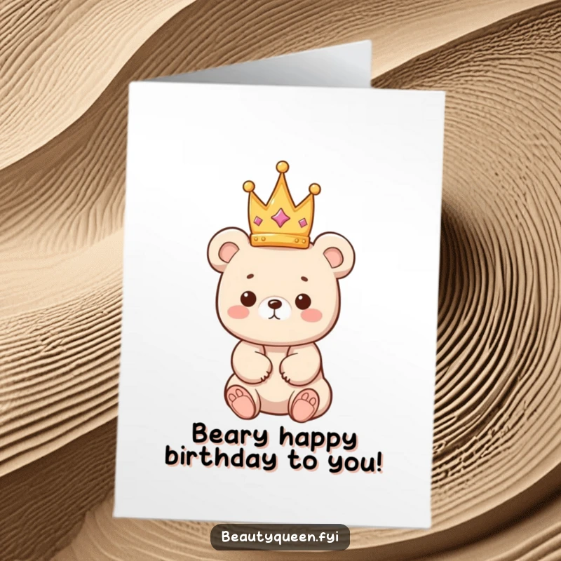 Funny Free Printable Birthday Card featuring a kawaii bear cub precariously balancing a tiny crown on its head, wishing a happy birthday.