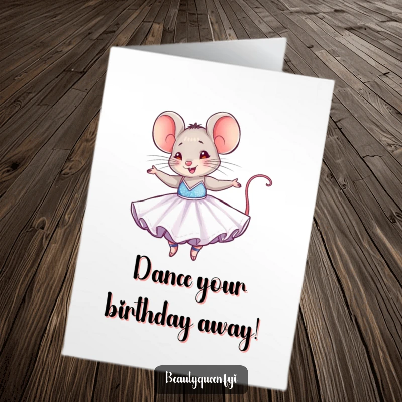 Funny Free Printable Mouse Birthday Card: A tiny mouse in a ballgown happily twirling for a birthday celebration.