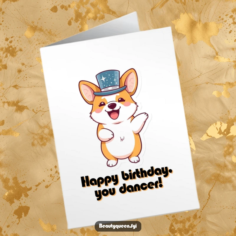Funny free printable birthday card of a giggling corgi wearing a sparkly sequined top hat, doing an energetic little dance.