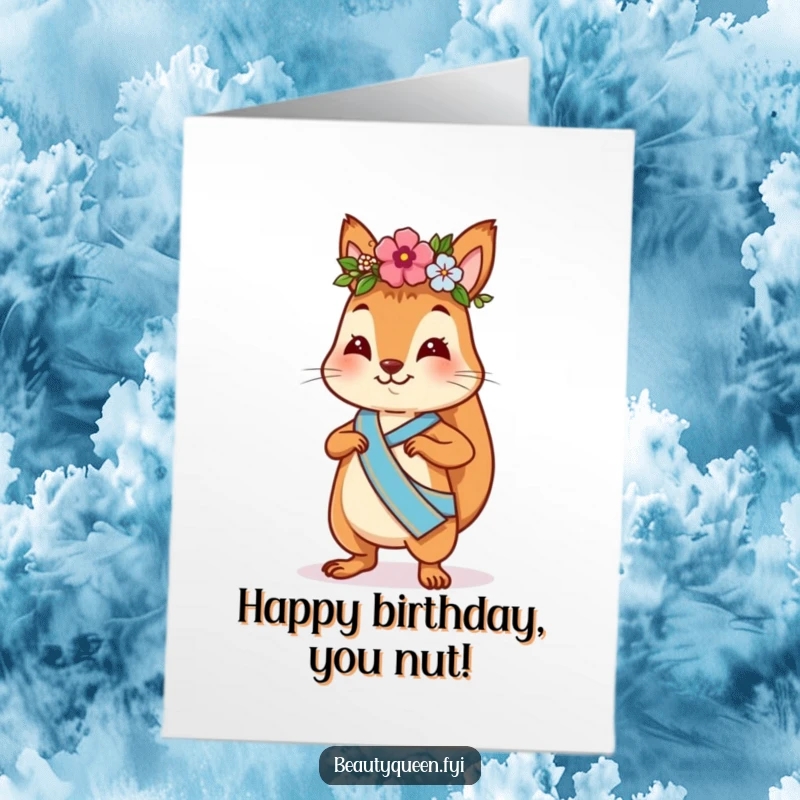 Funny Free Printable Birthday Card: playful squirrel, flower crown, sash, strutting confidently, downloadable art, DIY gift.