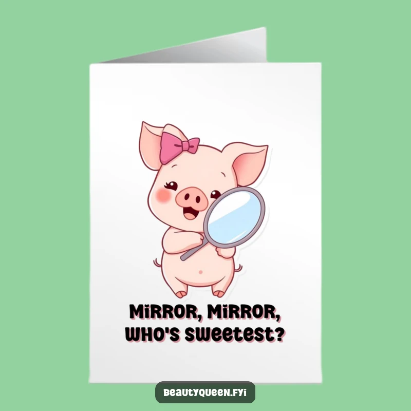 Free Printable Piglet Birthday Card: Funny Pink Bow Mirror Downloadable Greeting
