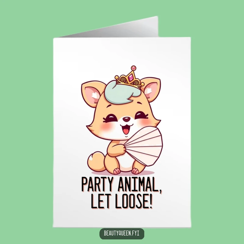 Free Printable Funny Birthday Card: Giggling Animal with Tiara, Perfect Humorous Download