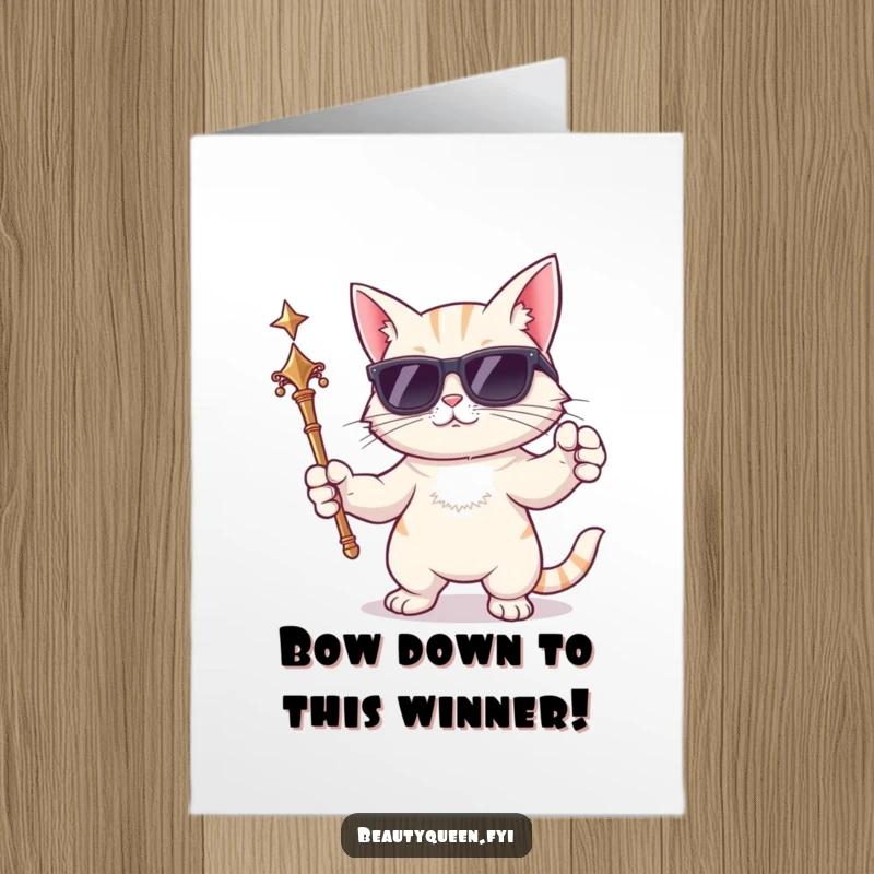 Funny Free Printable Congratulations Card showing a cat in sunglasses holding a scepter, striking a powerful pose to mark achievements.