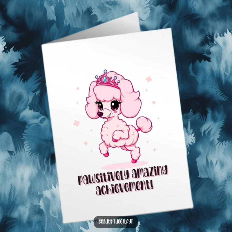 Funny Free Printable Congratulations Card showcasing a pink poodle with a tiara, prancing joyfully and leaving a trail of sparkles.