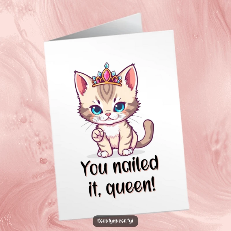 Funny Free Printable Congrats Card: A cute kitten in a jeweled tiara poses fiercely on the runway, celebrating your big news.