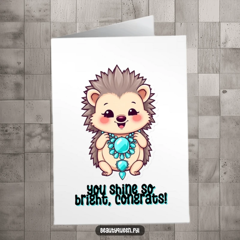 Funny Free Printable Congratulations Card: A smiling hedgehog adjusts an oversized jeweled necklace, celebrating in style.