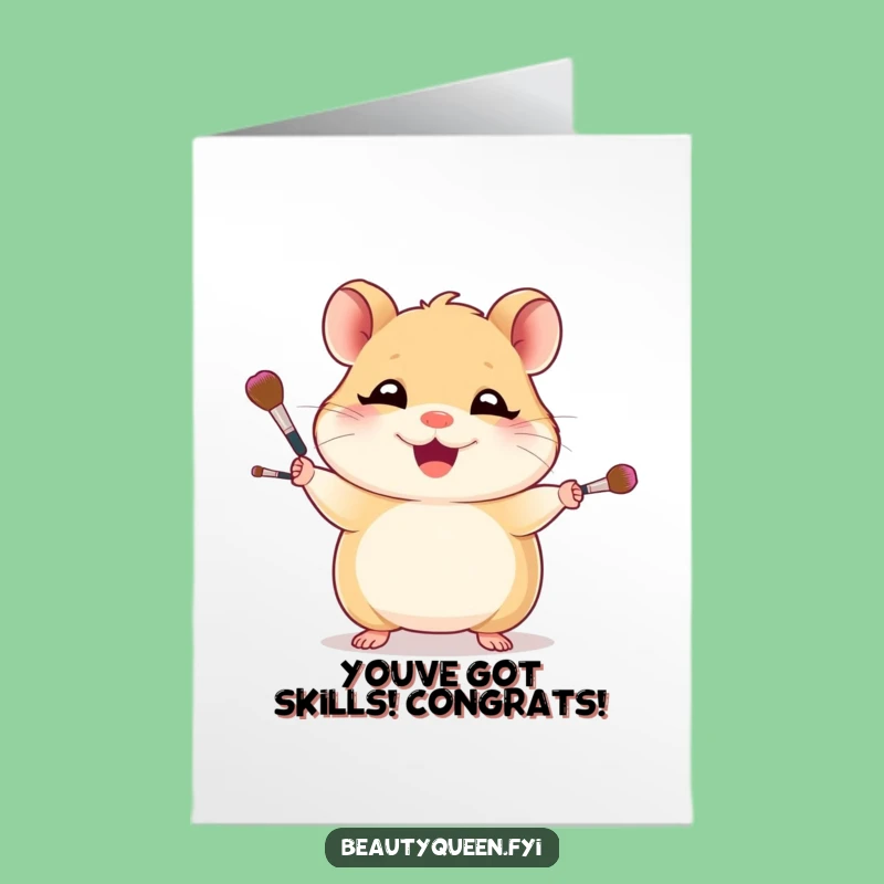 Free Printable Congrats Card: Hamster Makeup Juggler Funny Achievement Downloadable Gift