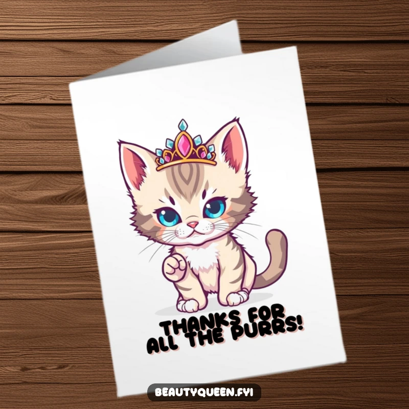 Funny Free Printable Thank You Card: A cute kitten with a jeweled tiara strikes a fierce, adorable runway pose to express thanks.