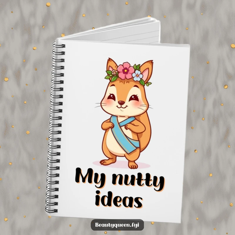 Funny squirrel notebook featuring a playful squirrel with a flower crown and sash, strutting confidently, perfect for journaling.