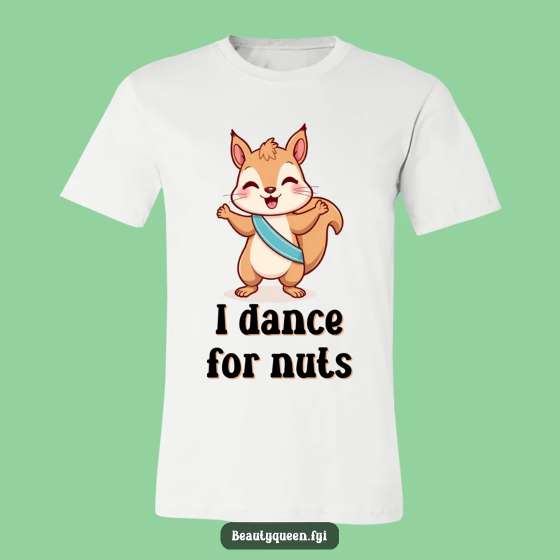 Funny Squirrel Dance T-Shirt: Energetic Nutty Dancer Tee Funny Gift